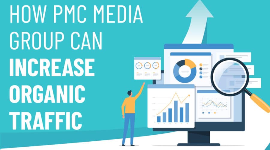 How PMC Media Group can Increase Organic Traffic | Search Engine Optimization Services | PMC Media Group